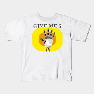 Give me 5 Kids T-Shirt